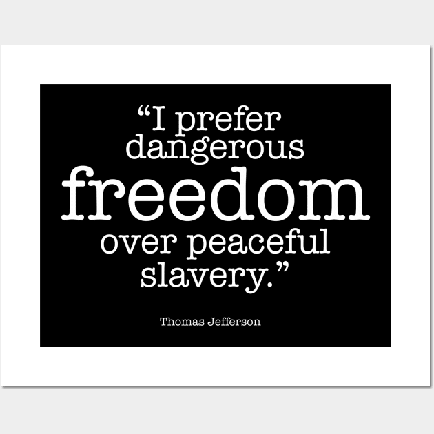 Thomas Jefferson Quote about FREEDOM Wall Art by dlinca